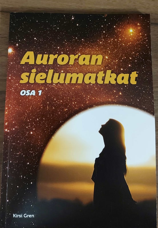 Kirsi Gren Auroran sielunmatkat Aurinkorumpu